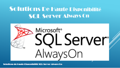Licence PRO ADMISYS : Projet tuteuré “Solutions de haute disponibilité SQL Server Always On”